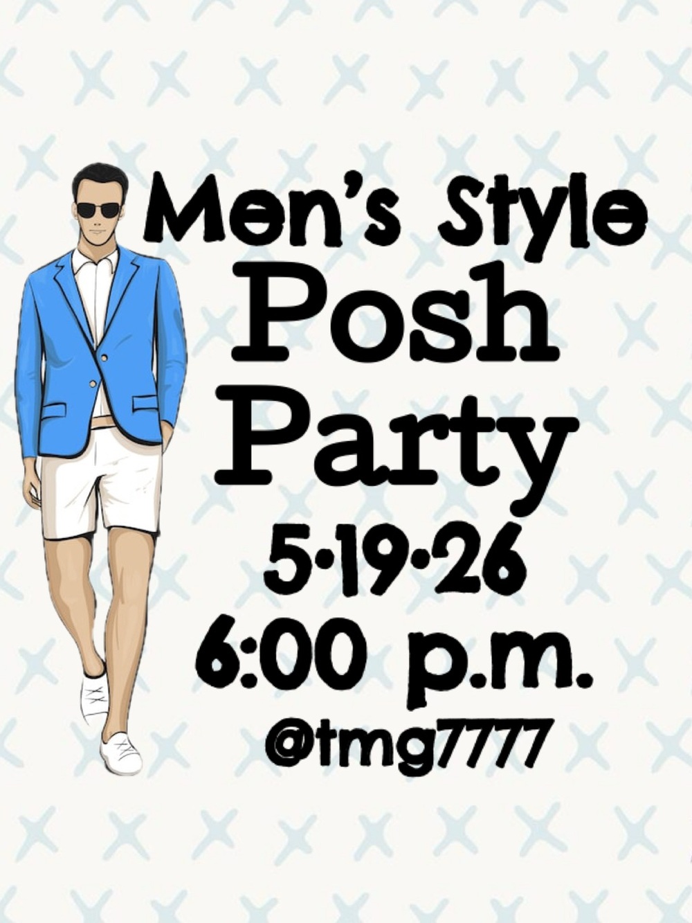 MEN’S STYLE
POSH PARTY
MAY, 19, 2026
6:00 P.M.